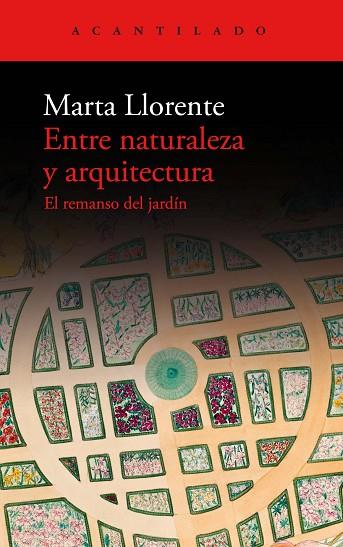 ENTRE NATURALEZA Y ARQUITECTURA | 9788419036483 | LLORENTE, MARTA | Llibreria Drac - Llibreria d'Olot | Comprar llibres en català i castellà online