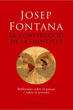 CONSTRUCCIO DE LA IDENTITAT, LA | 9788485031511 | FONTANA, JOSEP | Llibreria Drac - Llibreria d'Olot | Comprar llibres en català i castellà online