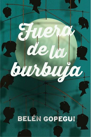 FUERA DE LA BURBUJA | 9788467591989 | GOPEGUI, BELÉN | Llibreria Drac - Llibreria d'Olot | Comprar llibres en català i castellà online