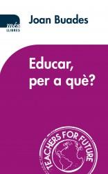 EDUCAR PER A QUÈ | 9788417353186 | BUADES, JOAN | Llibreria Drac - Llibreria d'Olot | Comprar llibres en català i castellà online