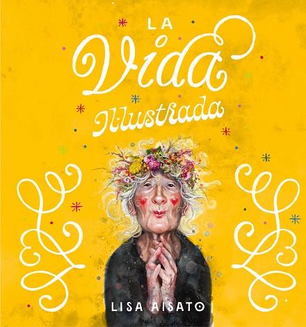VIDA IL·LUSTRADA, LA | 9788417921286 | AISATO, LISA | Llibreria Drac - Llibreria d'Olot | Comprar llibres en català i castellà online