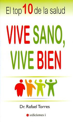 VIVE SANO VIVE BIEN | 9788494453342 | TORRES, RAFAEL | Llibreria Drac - Llibreria d'Olot | Comprar llibres en català i castellà online