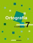 ORTOGRAFIA CUADERNO 7 | 9788423688203 | EDEBÉ, OBRA COLECTIVA | Llibreria Drac - Llibreria d'Olot | Comprar llibres en català i castellà online