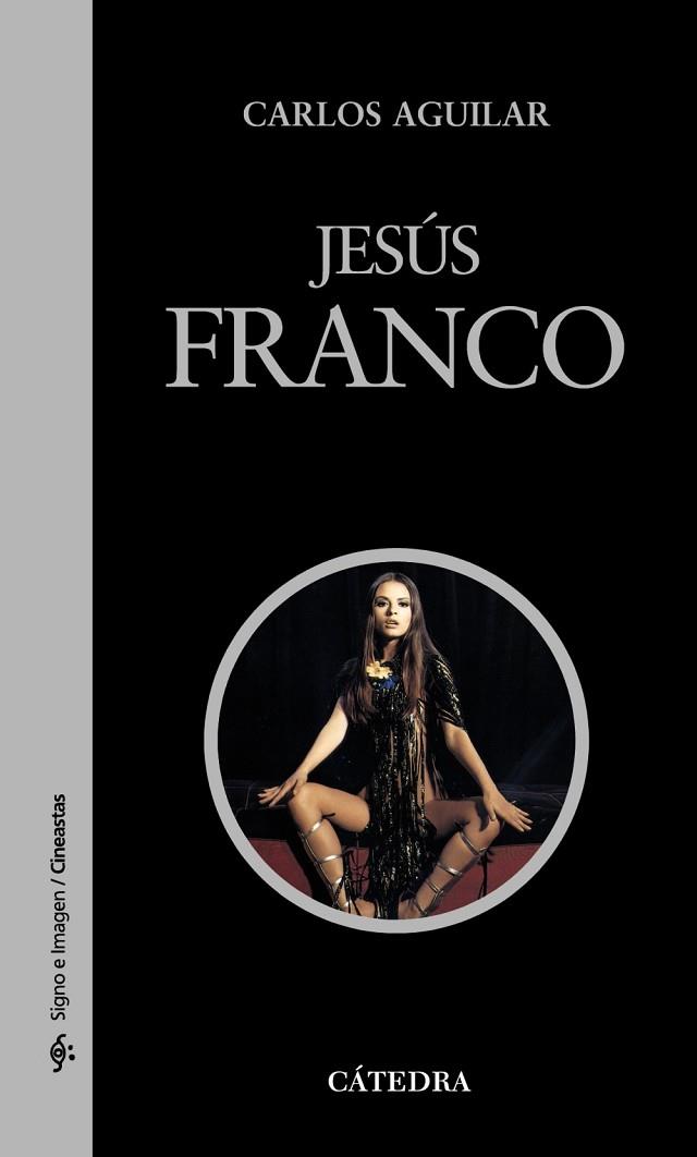 JESUS FRANCO | 9788437627465 | AGUILAR, CARLOS | Llibreria Drac - Llibreria d'Olot | Comprar llibres en català i castellà online