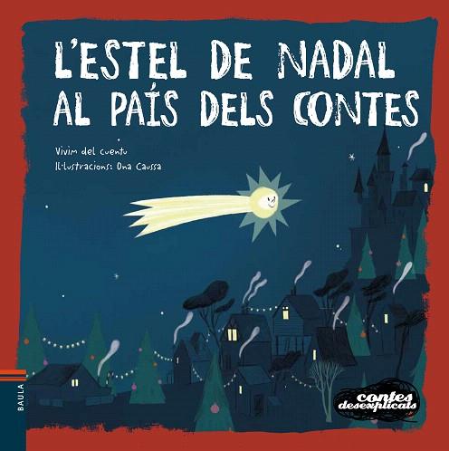 ESTEL DE NADAL AL PAÍS DELS CONTES, L' (CONTES DESEXPLICATS 18) | 9788447942664 | VIVIM DEL CUENTU | Llibreria Drac - Llibreria d'Olot | Comprar llibres en català i castellà online