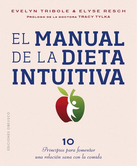 MANUAL DE LA DIETA INTUITIVA | 9788491116066 | TRIBOLE, EVELYN; RESCH, ELYSE | Llibreria Drac - Librería de Olot | Comprar libros en catalán y castellano online