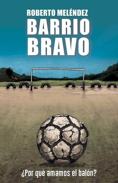 BARRIO BRAVO | 9788494894800 | MELÉNDEZ, ROBERTO | Llibreria Drac - Librería de Olot | Comprar libros en catalán y castellano online