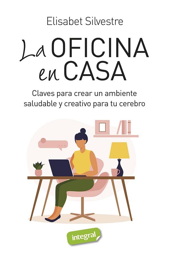 OFICINA EN CASA, LA | 9788491182139 | SILVESTRE, ELISABET | Llibreria Drac - Llibreria d'Olot | Comprar llibres en català i castellà online