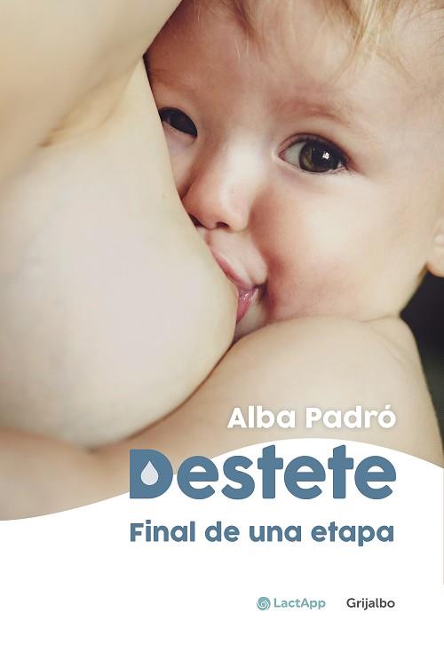 DESTETE. FINAL DE UNA ETAPA | 9788418055003 | PADRÓ, ALBA | Llibreria Drac - Llibreria d'Olot | Comprar llibres en català i castellà online
