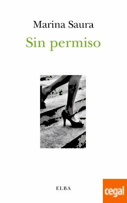 SIN PERMISO | 9788494552496 | SAURA, MARINA | Llibreria Drac - Llibreria d'Olot | Comprar llibres en català i castellà online