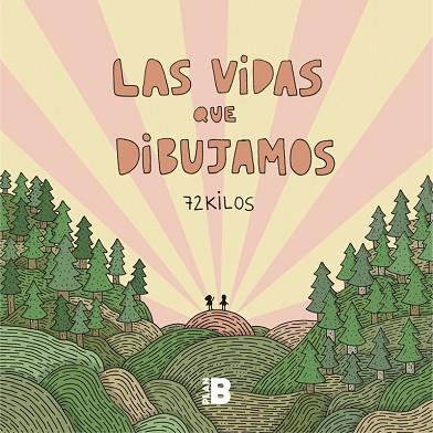 VIDAS QUE DIBUJAMOS, LAS | 9788417001773 | 72 KILOS | Llibreria Drac - Llibreria d'Olot | Comprar llibres en català i castellà online