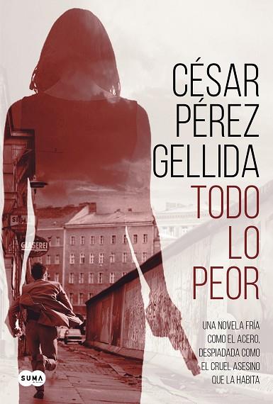 TODO LO PEOR | 9788491292043 | PÉREZ GELLIDA, CÉSAR | Llibreria Drac - Librería de Olot | Comprar libros en catalán y castellano online