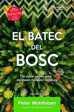 BATEC DEL BOSC, EL | 9788413560106 | WOHLLEBEN, PETER | Llibreria Drac - Llibreria d'Olot | Comprar llibres en català i castellà online