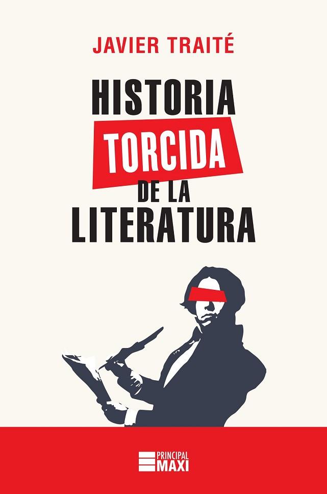 HISTORIA TORCIDA DE LA LITERATURA | 9788416223879 | TRAITÉ, JAVIER | Llibreria Drac - Llibreria d'Olot | Comprar llibres en català i castellà online