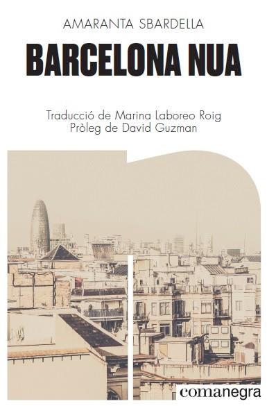 BARCELONA NUA | 9788418022173 | SBARDELLA, AMARANTA | Llibreria Drac - Llibreria d'Olot | Comprar llibres en català i castellà online