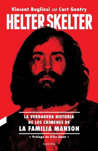 HELTER SKELTER: LA VERDADERA HISTORIA DE LOS CRIMENES DE LA FAMILIA MANSON | 9788494968471 | BUGLIOSI, VINCENT; GENTRY, CURT | Llibreria Drac - Llibreria d'Olot | Comprar llibres en català i castellà online