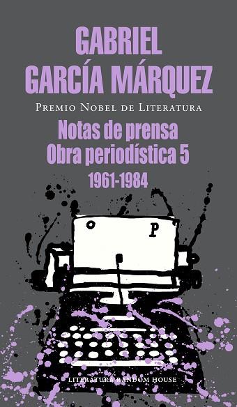 NOTAS DE PRENSA. OBRA PERIODISTICA 5 1961-1984 | 9788439737537 | GARCÍA MÁRQUEZ, GABRIEL | Llibreria Drac - Llibreria d'Olot | Comprar llibres en català i castellà online