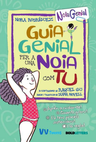 GUIA GENIAL PER A UNA NOIA COM TU | 9788468271125 | RODRÍGUEZ, NORA | Llibreria Drac - Librería de Olot | Comprar libros en catalán y castellano online