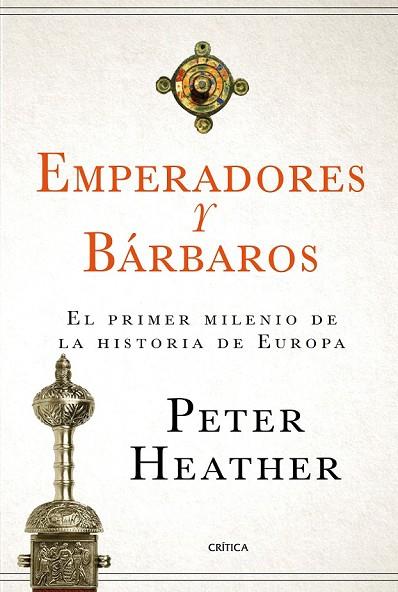 EMPERADORES Y BÁRBAROS | 9788417067786 | HEATHER, PETER | Llibreria Drac - Llibreria d'Olot | Comprar llibres en català i castellà online
