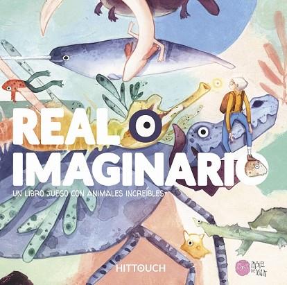 REAL O IMAGINARIO | 9788416427222 | HITTOUCH | Llibreria Drac - Llibreria d'Olot | Comprar llibres en català i castellà online