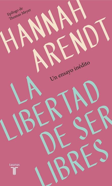 LIBERTAD DE SER LIBRES, LA | 9788430622313 | ARENDT, HANNAH | Llibreria Drac - Llibreria d'Olot | Comprar llibres en català i castellà online