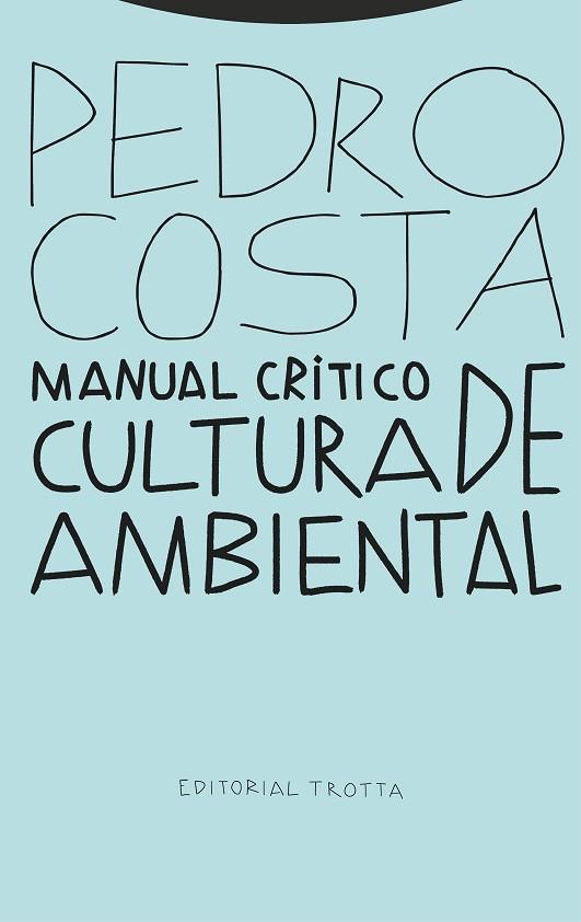MANUAL CRÍTICO DE CULTURA AMBIENTAL | 9788413640211 | COSTA, PEDRO | Llibreria Drac - Llibreria d'Olot | Comprar llibres en català i castellà online