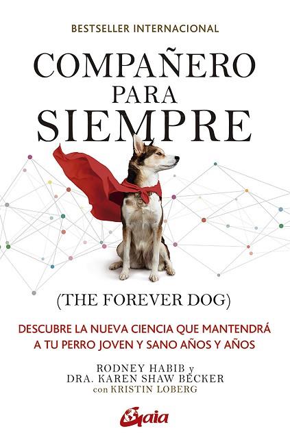 COMPAÑERO PARA SIEMPRE (THE FOREVER DOG) | 9788484459729 | SHAW BECKER, KAREN; HABIB, RODNEY | Llibreria Drac - Llibreria d'Olot | Comprar llibres en català i castellà online