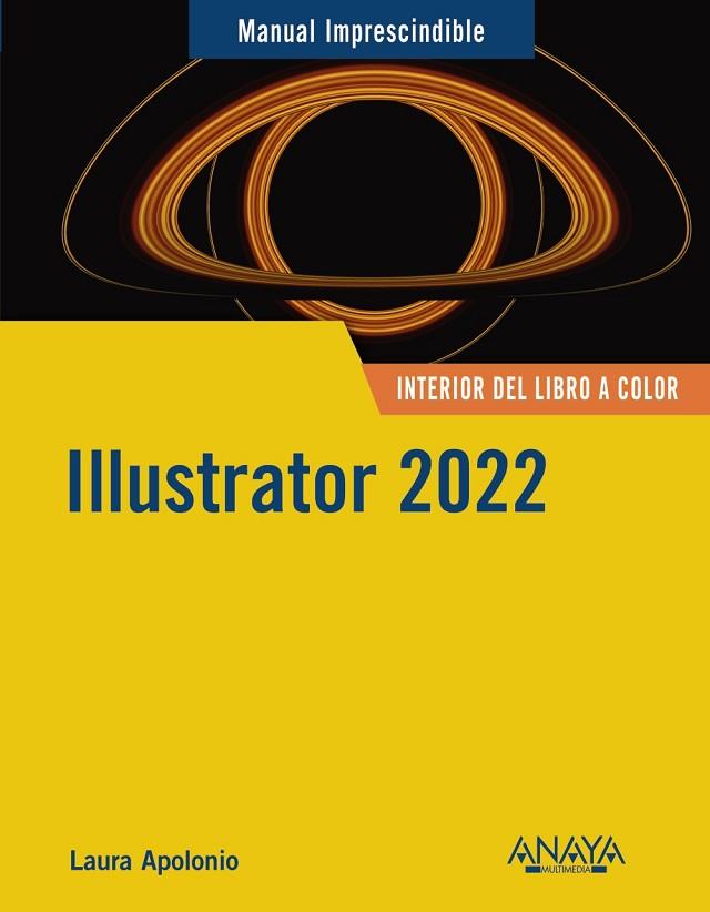 ILLUSTRATOR 2022. MANUAL IMPRESCINDIBLE | 9788441544963 | APOLONIO, LAURA | Llibreria Drac - Llibreria d'Olot | Comprar llibres en català i castellà online
