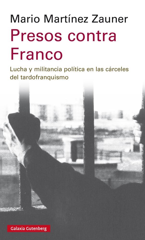 PRESOS CONTRA FRANCO | 9788417747008 | MARTÍNEZ, MARIO | Llibreria Drac - Llibreria d'Olot | Comprar llibres en català i castellà online