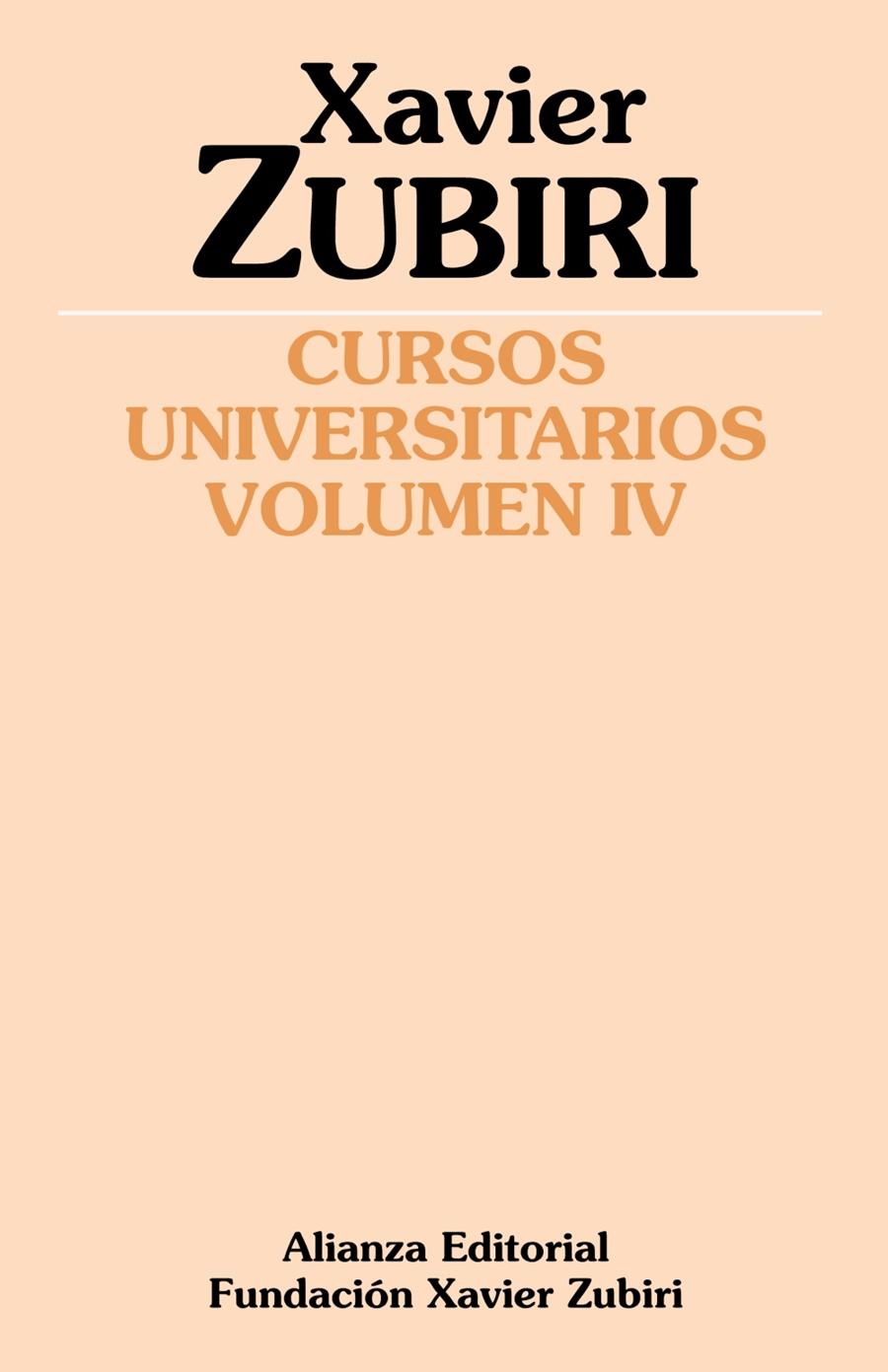 CURSOS UNIVERSITARIOS. VOLUMEN IV (1934-1935) | 9788420684130 | ZUBIRI, XAVIER | Llibreria Drac - Llibreria d'Olot | Comprar llibres en català i castellà online