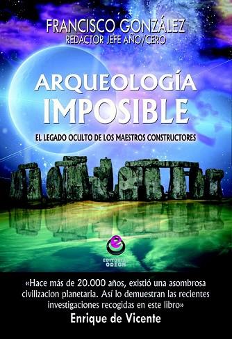 ARQUEOLOGÍA IMPOSIBLE | 9788497008204 | GONZÁLEZ, FRANCISCO | Llibreria Drac - Llibreria d'Olot | Comprar llibres en català i castellà online