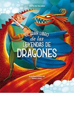 GRAN LIBRO DE LAS LEYENDAS DE DRAGONES, EL | 9788418350474 | LÁNG, ANNA | Llibreria Drac - Llibreria d'Olot | Comprar llibres en català i castellà online