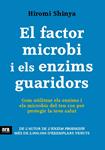 FACTOR MICROBI I ELS ENZIMS GUARIDORS, EL | 9788415642770 | SHINYA, HIROMI | Llibreria Drac - Llibreria d'Olot | Comprar llibres en català i castellà online