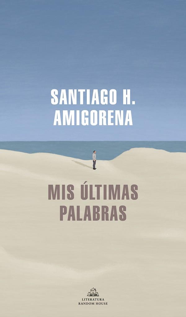 MIS ÚLTIMAS PALABRAS | 9788439739869 | AMIGORENA, SANTIAGO H. | Llibreria Drac - Llibreria d'Olot | Comprar llibres en català i castellà online