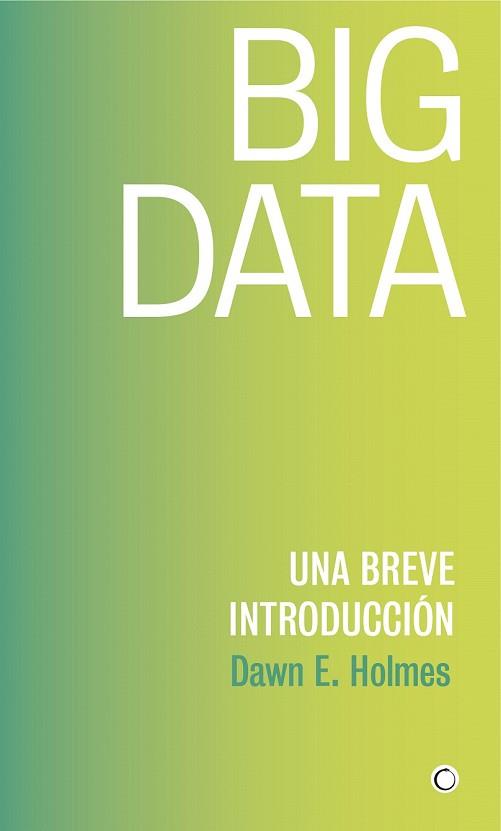 BIG DATA | 9788494886041 | HOLMES, DAWN E. | Llibreria Drac - Llibreria d'Olot | Comprar llibres en català i castellà online