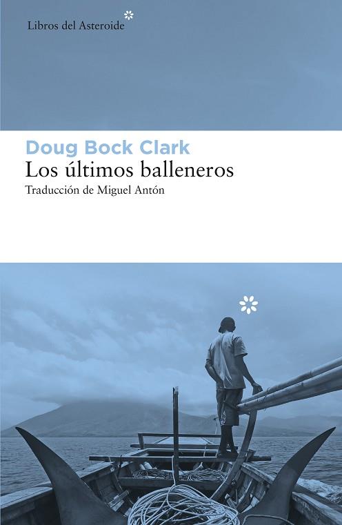 ÚLTIMOS BALLENEROS, LOS | 9788417977207 | BOCK, DOUG | Llibreria Drac - Llibreria d'Olot | Comprar llibres en català i castellà online