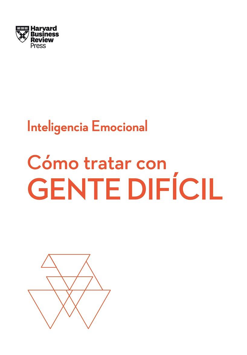 CÓMO TRATAR CON GENTE DIFÍCIL INTELIGENCIA EMOCIONAL | 9788494949326 | Llibreria Drac - Llibreria d'Olot | Comprar llibres en català i castellà online