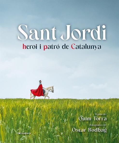 SANT JORDI, HEROI I PATRÓ DE CATALUNYA | 9788413563497 | TORRA, QUIM | Llibreria Drac - Llibreria d'Olot | Comprar llibres en català i castellà online