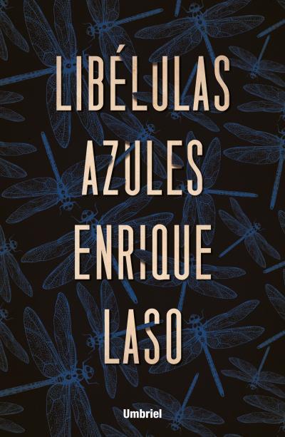 LIBÉLULAS AZULES | 9788416517091 | LASO, ENRIQUE | Llibreria Drac - Llibreria d'Olot | Comprar llibres en català i castellà online