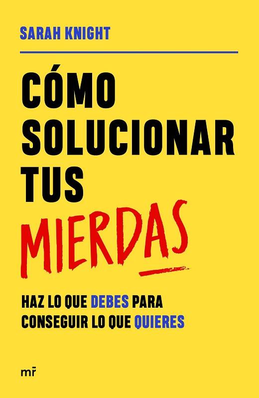 CÓMO SOLUCIONAR TUS MIERDAS | 9788427049055 | KNIGHT, SARAH | Llibreria Drac - Llibreria d'Olot | Comprar llibres en català i castellà online