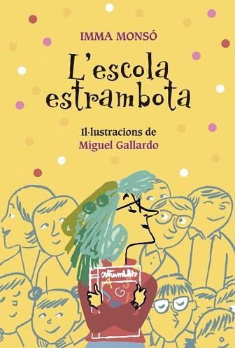 ESCOLA ESTRAMBOTA, L' | 9788424667962 | MONSÓ, IMMA | Llibreria Drac - Llibreria d'Olot | Comprar llibres en català i castellà online
