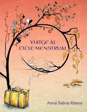VIATGE AL CICLE MENSTRUAL | 9788460694243 | SALVIA, ANNA | Llibreria Drac - Llibreria d'Olot | Comprar llibres en català i castellà online