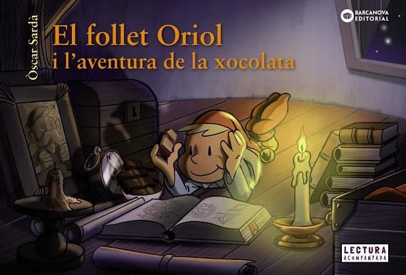 FOLLET ORIOL I L'AVENTURA DE LA XOCOLATA, EL | 9788448947569 | SARDÀ, ÒSCAR | Llibreria Drac - Llibreria d'Olot | Comprar llibres en català i castellà online