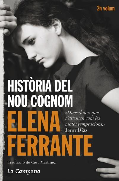HISTÒRIA DEL NOU COGNOM | 9788416457229 | FERRANTE, ELENA | Llibreria Drac - Librería de Olot | Comprar libros en catalán y castellano online