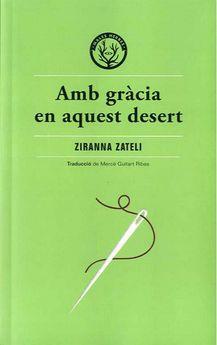 AMB GRÀCIA EN AQUEST DESERT | 9788412070514 | ZATELI, ZYRANNA | Llibreria Drac - Llibreria d'Olot | Comprar llibres en català i castellà online