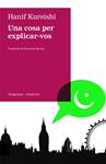 COSA PER EXPLICAR-VOS, UNA | 9788497874168 | KUREISHI, HANIF | Llibreria Drac - Llibreria d'Olot | Comprar llibres en català i castellà online