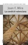 CONDICIÓ VALENCIANA, LA | 9788490260340 | MIRA, JOAN FRANCESC | Llibreria Drac - Librería de Olot | Comprar libros en catalán y castellano online