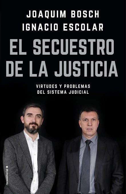 SECUESTRO DE LA JUSTICIA, EL | 9788417092832 | ESCOLAR, IGNACIO; BOSCH, JOAQUIM | Llibreria Drac - Librería de Olot | Comprar libros en catalán y castellano online
