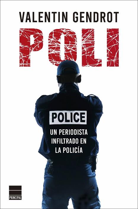 POLI. UN PERIODISTA INFILTRADO EN LA POLICÍA | 9788418216121 | GENDROT, VALENTIN | Llibreria Drac - Llibreria d'Olot | Comprar llibres en català i castellà online