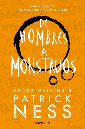 DE HOMBRES A MONSTRUOS (CHAOS WALKING 3) | 9788466358194 | NESS, PATRICK | Llibreria Drac - Llibreria d'Olot | Comprar llibres en català i castellà online